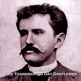 Two Thanksgiving Day Gentlemen: A tale filled with irony and some strong underlying social commentary