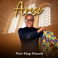 Arise - Single - Femi King Eluwole