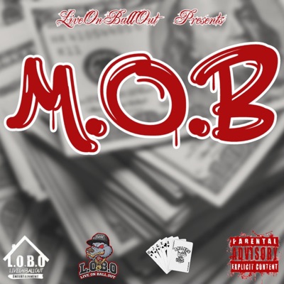 M.O.B (feat. Mario_Loyal, Benjamin Tombstone, ¢ Money & Diverse The Prodigy) - Single
