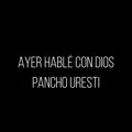 Ayer Hablé Con Dios