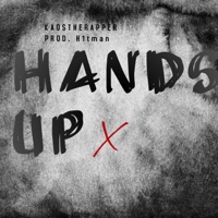 Hands Up - Single - KaosTheRapper