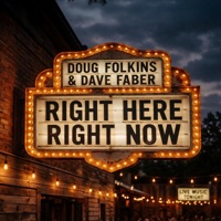 Right Here Right Now - Single - Doug Folkins & Dave Faber