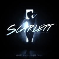 Scarlett - Single - Adriano Fuerte & Johnny Glövez
