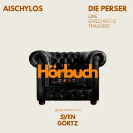 Die Perser. Eine griechische Tragödie.
