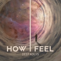How I Feel - EP - Deep Koliis