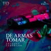 DE ARMAS TOMAR