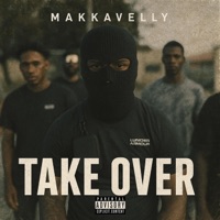 Take Over (feat. Makkavelly) - Single - GrindGangTV
