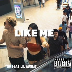 LIKE ME (feat. Lil Abner)