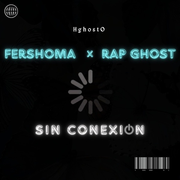 Sin conexión (feat. Fersho Ma & Rap Ghost)