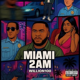 Miami 2 A.M Willion100