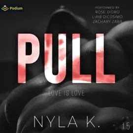 Pull: Love Is Love, Book 1.5 (Unabridged)