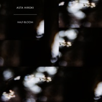Half-Bloom - Single - Asta Hiroki