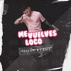 Me Vuelves Loco