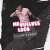 Helian Evans - Me Vuelves Loco