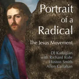Portrait of a Radical: The Jesus Movement (Unabridged)