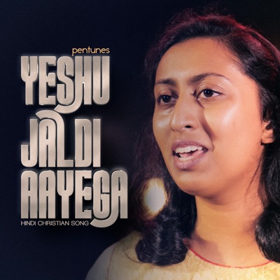 Yeshu Jaldi Aayega - Single