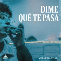 Dime Que Te Pasa - Single - Omar Handal