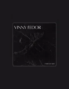 Vinny Fedor을(를) 듣고, 뮤직 비디오를 보고, 약력을 읽고, 투어 일정 등을 확인하세요!