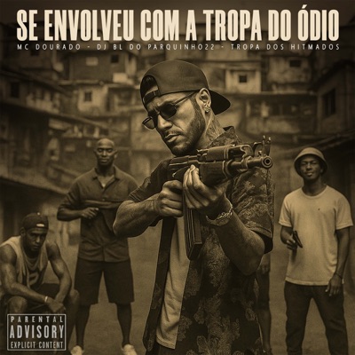 Se Envolveu Com a Tropa do Ódio - Single