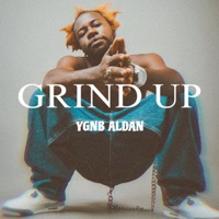 Grind Up - Single - YGNB ALDAN