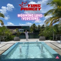 Morning Love (Versions) [feat. FlipTunesMusic] - EP - Yung Princey