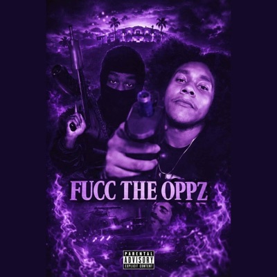 (FucDaOpps) (feat. T3Mafioso) - Single