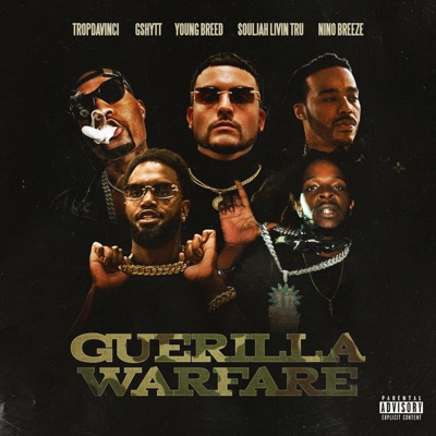 Guerilla Warfare (feat. Gshytt, Young Breed, Soulja Livin' Tru & Nino Breeze) - Single