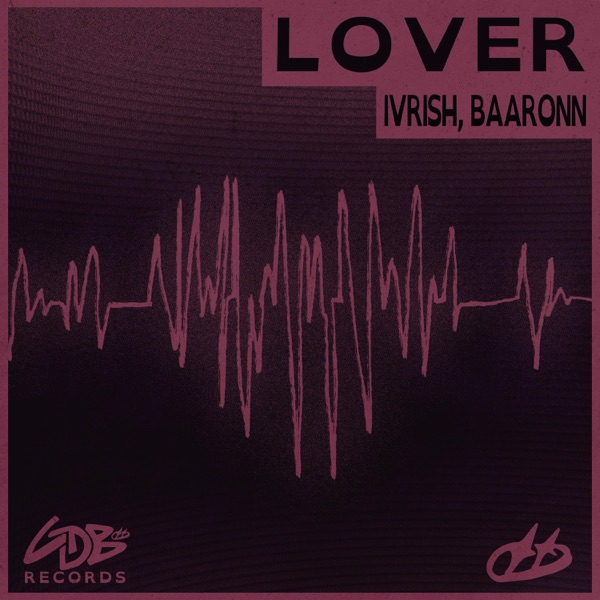 Lover by IVRISH & Baaronn