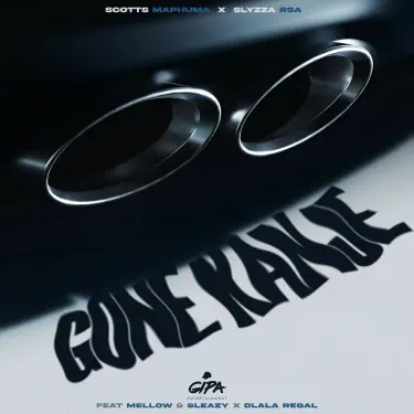 Gone Kanje (feat. Mellow & Sleazy & Dlala Regal)
