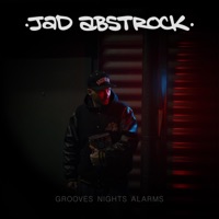 Grooves, Nights, Alarms - Jad Abstrock