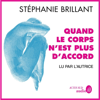Quand le corps n'est plus d'accord - Stéphanie Brillant
