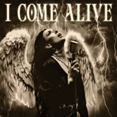 I COME ALIVE artwork