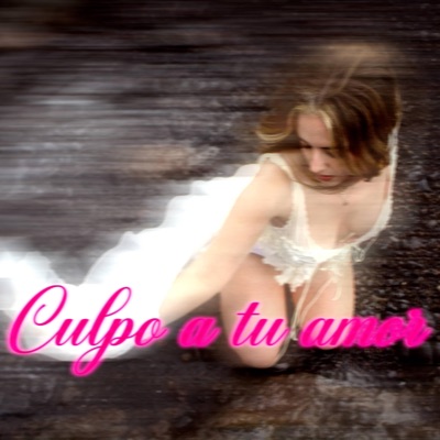Culpo a tu amor - Single