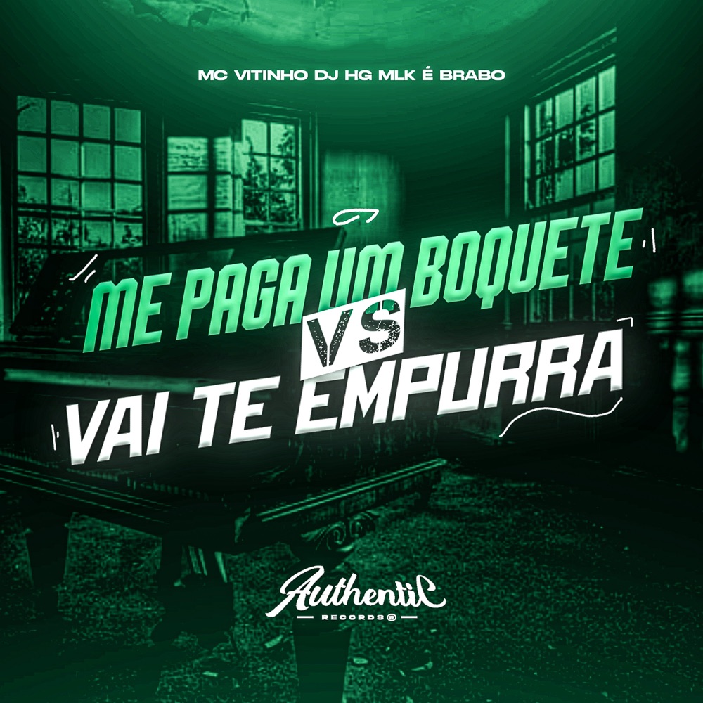 Обложка альбома «Me Paga um Boquete Vs Vai Te Empurra - Single» — DJ HG MLK É BRABO & Mc Vitinho