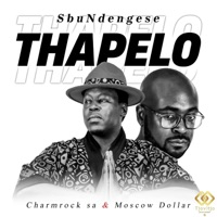 Thapelo (feat. Moscow Dollar & Charmrock SA) - Single - Sbu Ndengese
