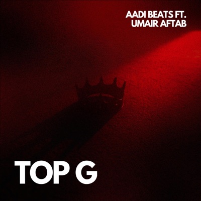 Top G (feat. UMAIR AFTAB) - Single