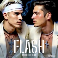 Touch Like That (Unplugged) [feat. Max Laney] - EP - Flash
