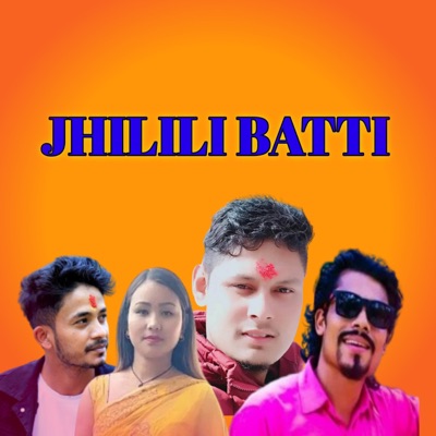 jhilili Batti (feat. Raju Bishwokarma) - EP