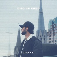 Dijo Un Viejo - Single - Ivan N.E.