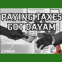 Paying Taxes (GOT DAYAM) - Single - Birmingham Lordson