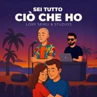 Sei Tutto Ciò Che Ho - Single - Lory Sergi & Studio 3