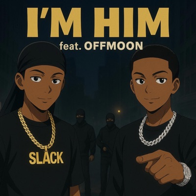 I'M HIM (feat. OffMoon) - Single