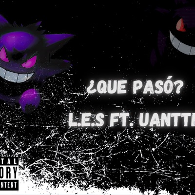 ¿Qué Pasó? (feat. Uantti) - Single