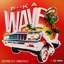 Fuck A Wave (feat. Maxx’d Out) - Single