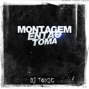 Montagem Então Toma - EP