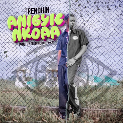 ANIGYIE NKOAA - Single