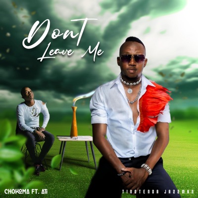 Don't Leave Me (feat. Chokoma) - Single