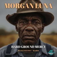 Hard Ground Mercy - Single - Morgan Luna