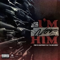 Im Not Him - Single - Oz The God