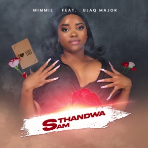 Sthandwa Sami (feat. Blaq Major)